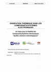 DISSIPATION THERMIQUE DANS LES COMPOSANTS/SYSTEMES ELECTRONIQUES Un enjeu pour la fiabilité des Composants/Systèmes électroniques Quelles solutions technologiques Cover Page