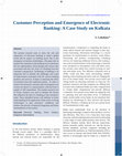 Customer Perception and Emergence of Electronic Banking: A Case Study on Kolkata Cover Page