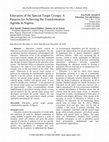 Research paper thumbnail of Education of the Special Target Groups: A Panacea for Achieving the Transformation Agenda in Nigeria