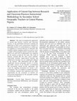 Research paper thumbnail of Application of Current Gap between Research and Classroom Practices Instructional Methodology by Secondary School Geography Teachers in Central Plateau, Nigeria