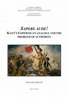 SAPERE AUDE! KANT'S COPERNICAN ANALOGY AND THE PROBLEM OF AUTHORITY Cover Page