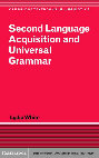 White (2003). Second Language Acquisition and Universal Grammar Cover Page