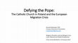 Research paper thumbnail of Defying the Pope: The Catholic Church in Poland and the European Migration Crisis