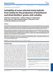 Research paper thumbnail of Suitability of some selected maize hybrids from Serbia for the production of bioethanol and dried distillers' grains with solubles