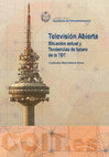 Research paper thumbnail of Televisión Abierta. Situación Actual y tendencias de futuro de la TDT