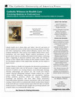 Research paper thumbnail of Catholic Witness in Health Care: Practicing Medicine in Truth and Love