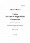 Fritz Krafft: Johannes Kepler - Die neue, ursächlich begründete Astronomie. Einleitung zu: Fritz Krafft (Hg.): Johannes Kepler, Astronomia nova - Neue, ursächlich begründete Astronomie ... Wiesbaden: marix 2005, S. V - LIX. Cover Page