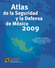 Research paper thumbnail of Atlas de la Seguridad y la Defensa de México 2009