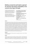 Research paper thumbnail of Building a prospective participatory approach for long-term agricultural sustainability in the Lezíria do Tejo region (Portugal).