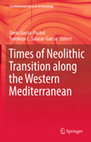 Research paper thumbnail of Times of Neolithic Transition along the Western Mediterranean Fundamental Issues in Archaeology