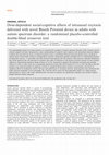 Research paper thumbnail of Dose-dependent social-cognitive effects of intranasal oxytocin delivered with novel Breath Powered device in adults with autism spectrum disorder: a randomized placebo-controlled double-blind crossover trial