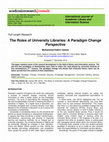 Research paper thumbnail of The Roles of University Libraries: A Paradigm Change Perspective