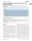 Research paper thumbnail of Cognitive adaptation of sonar gain control in the bottlenose dolphin