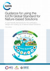 Research paper thumbnail of Guidance for using the IUCN Global Standard for Nature-based Solutions - User-friendly framework for the verification, design and scaling up of Nature-based Solutions - First edition