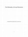 Research paper thumbnail of The Philosophy of Group Polarization (Book manuscript)