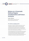 Research paper thumbnail of Belarus at a crossroads: Political regime transformation and future scenarios