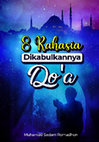 Research paper thumbnail of E book 8 RAHASIA DIKABULKANNYA DO'A