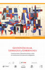 Research paper thumbnail of Gestión escolar, liderazgo y gobernanza. Construcciones, deconstrucciones y retos en instituciones de educación obligatoria.