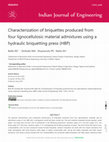 Research paper thumbnail of Characterization of briquettes produced from four lignocellulosic material admixtures using a hydraulic briquetting press (HBP