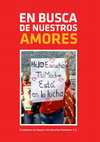 Research paper thumbnail of "EN BUSCA DE NUESTROS AMORES", Séverine Durin, Agrupación de Mujeres Organizadas por los Ejecutados, Secuestrados y Desaparecidos en Nuevo León (AMORES). Editado por CADHAC, Monterrey