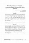 Research paper thumbnail of Entre la docencia y la academia. La modernización de la Universidad de San Marcos, 1860-1928