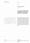 Research paper thumbnail of As interações mediadas pela tecnologia. Notas para uma Semiótica do Aprendizado journal on semiotics and culture