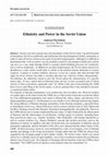 Проблемы постсоветского пространства / Post-Soviet Issues История и религия 2017 4(3):240-255 Ethnicity and Power in the Soviet Union Cover Page