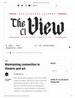 Research paper thumbnail of "Maintaining connection in theatre and art," The CI View (4 Sept. 2020)