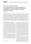 Research paper thumbnail of The Internationalization and Institutionalization of Archaeology, or, How a Rich Man’s Pastime Became an International Scientific Discipline, and What Happened Thereafter