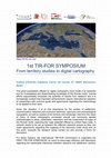 Research paper thumbnail of 1st TIR-FOR SYMPOSIUM "From territory studies to digital cartography" (Institut d’Estudis Catalans)