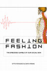 Research paper thumbnail of Feeling Fashion: The embodied gamble of our social skin