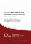 Research paper thumbnail of COVID-19: The World and the Words Linguistic means and discursive constructions