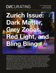 On Curating issue48 Zurich Issue, Dark Matter, Grey Zones, Red Light and Bling Bling Cover Page