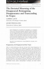 Research paper thumbnail of The Deviated Mourning of the Disappeared: Reimagining Disappearance and Transcending its Tropes