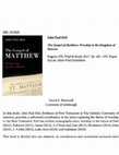 Research paper thumbnail of Book Review - John Paul Heil, The Gospel of Matthew: Worship in the Kingdom of Heaven