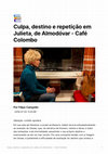 Research paper thumbnail of Culpa, destino e repetição em Julieta, de Almodóvar