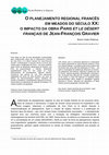 Research paper thumbnail of O PLANEJAMENTO REGIONAL FRANCÊS EM MEADOS DO SÉCULO XX: O IMPACTO DA OBRA PARIS ET LE DÉSERT FRANÇAIS DE JEAN-FRANÇOIS GRAVIER