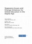 Research paper thumbnail of Stagnancy Issues and Change Initiatives for Global Education in the Digital Age