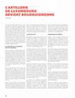 Research paper thumbnail of L'artillerie de Luxembourg devient bourguignonne