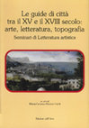 Research paper thumbnail of Le guide di città tra il XV e il XVIII secolo: arte, letteratura, topografia