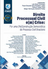 Research paper thumbnail of Direito Processual em Crise: por uma (re)construção democrática do processo civil brasileiro