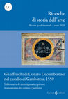 Research paper thumbnail of (con Eliana Carrara) Gli affreschi di Donato Decumbertino nel castello di Gambatesa, 1550. Sulle tracce di un enigmatico pittore transumante tra centro e periferia. Atti del convegno, Università degli Studi del Molise, Campobasso, 19-20 aprile 2018, in «Ricerche di storia dell’arte», 2020, n. 131