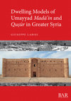 Dwelling Models of Umayyad Madāʾin and Quṣūr in Greater Syria Cover Page