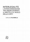 Research paper thumbnail of INTERLEGALITÀ. L'INTERCONNESSIONE TRA ORDINI GIURIDICI, IL DIRITTO, E IL RUOLO DELLE CORTI