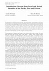 Research paper thumbnail of Introduction: Descent from Israel and Jewish Identities in the Paciﬁc, Past and Present