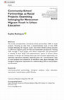 Research paper thumbnail of Community-School Partnerships as Racial Projects: Examining belonging for Newcomer Migrant Youth in Urban Education