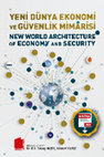 Research paper thumbnail of YENİ DÜNYA EKONOMİ VE GÜVENLİK MİMARİSİ NEW WORLD ARCHITECTURE OF ECONOMY AND SECURITY