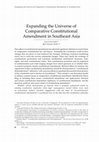 Symposium (FULL): Expanding the Universe of Comparative Constitutional Amendments in Southeast Asia Expanding the Universe of Comparative Constitutional Amendment in Southeast Asia Cover Page