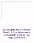 Data Rights and Collective Needs: A New Framework for Social Protection in a Digitized World Cover Page