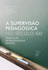 Research paper thumbnail of A supervisão pedagógica no século XXI: desafios da profissionalidade docente (coord. de Ana Isabel Ribeiro, Ana R. Luís, Carlos Barreira, Natália Pires e Elsa Ribeiro-Silva)